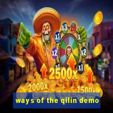 ways of the qilin demo